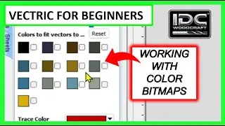 Mastering Color Bitmaps in Vectric: Import, Adjust and Trace Vectors Tutorial