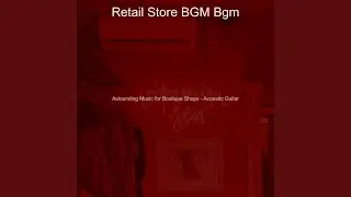 Astounding Music for Retail Stores