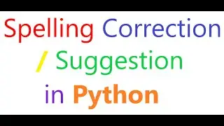 Spelling Correction / Suggestion in Python