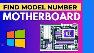 The Expert Guide to How to Find Motherboard Model Windows 10