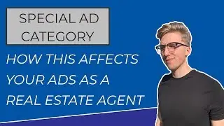 How the New 'Special Ad Category' Update Affects Your Facebook Ads as a Real Estate Agent