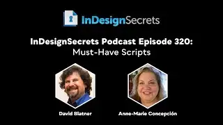 InDesignSecrets - Episode 320: Must-Have Scripts