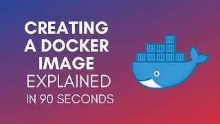 How To Create A Docker Image In 2024?