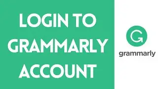 How To Login To Grammarly Account (2022) | Grammarly Tutorial (Step By Step)