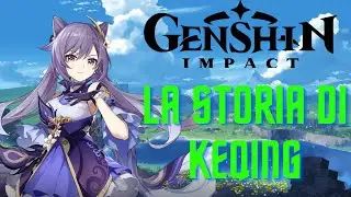 Genshin Impact - La storia di Keqing