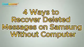 How to Recover Deleted Messages on Samsung Without Computer