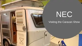 Visiting NEC Caravan Camping Motorhome Show February 2017