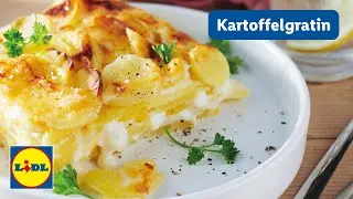 Kartoffelgratin Selber Machen | Schnelles und Einfaches Kartoffelrezept | Lidl Kochen