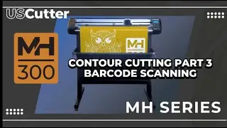 How To Contour Cut With The MH200 & MH300 - Part 3 -  MH300 Bar Code Scanning