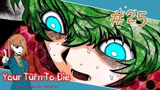 SCREW YOU, MIDORI (pt. 2) || Your Turn To Die #25 (Chapter 3, Part One END)