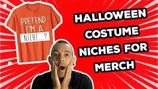 🎃👻Halloween Costume Niches For Merch By Amazon - Pretend I Am A (Niche)