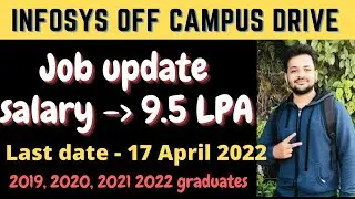 Latest Job Update 9.5LPA || Infosys Off Campus Drive April 2022