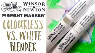 Winsor and Newton Pigment Markers / Colourless Blender vs White blender tutorial