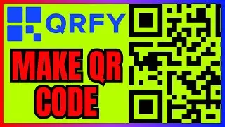 How To Make QR Code QRFY (FULL GUIDE)