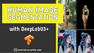 Human Image Segmentation with DeepLabV3+ in TensorFlow 2.5.0 | Real-time Person Segmentation