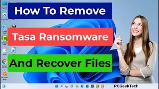 Tasa File Virus (Ransomware) Removal and Decrypt .Tasa Files