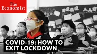 Covid-19: the right way to leave lockdown