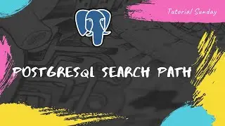 Tutorial 24-Postgresql Search_Path | Understanding of the PostgreSQL search_path Behaviour