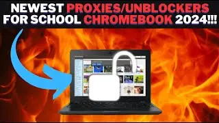 The NEWEST PROXIES AND UNBLOCKERS For School Chromebook!!!!! (WORKING 2024)