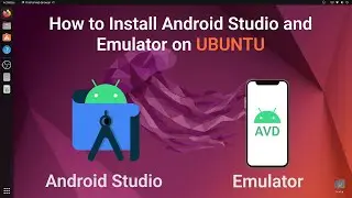 How to Install Android Studio and Emulator on Ubuntu 22.04