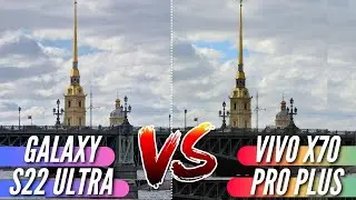 ЛУЧШАЯ КАМЕРА 2022: GALAXY S22 ULTRA vs VIVO X70 PRO PLUS. Большое сравнение камер