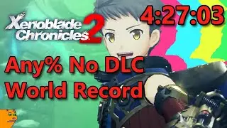 [World Record] Xenoblade 2 Any% No DLC Speedrun in 4:27:03