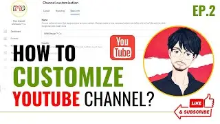 How To Customize YouTube Channel?