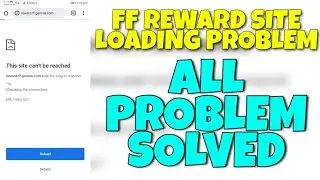 FF REWARD SITE LOADING PROBLEM | FREE FIRE REDEEM CODE WEBSITE NOT WORKING |REDEEM CODE SITE PROBLEM