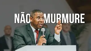 NÃO MURMURE - PR. OSIEL GOMES