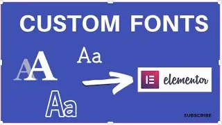 How to Add Custom Fonts to WordPress with Elementor