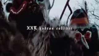 XXL Hadron Collider (Lyric Video)