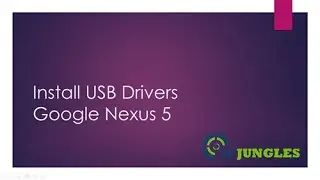 Google Nexus 5: How to Install USB Drivers for Debugging