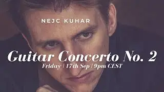 Nejc Kuhar | Guitar Concerto No. 2