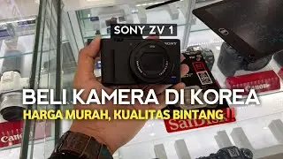 Hunting Kamera di Korea Selatan dan Menemukan Kamera Mungil Yang Sempurna SONY ZV 1 #sonyzv1