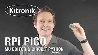 Raspberry Pi Pico - Using CircuitPython And The MU Editor for Beginners