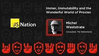 Immer, Immutability and the Wonderful World of Proxies - Michel Weststrate