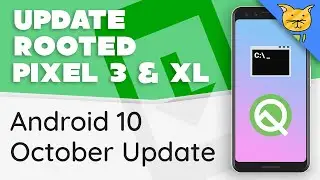 Update Rooted Pixel 3 / XL to Android 10 October Security Update [fastboot][Magisk Patch]