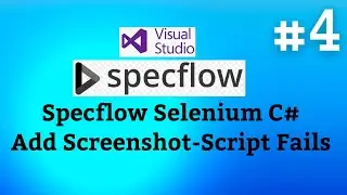 SpecFlow Selenium C# Tutorials-04 Add Screenshot into Extent Report When Script Failed