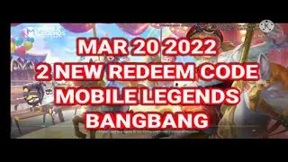 MARCH 20 2022 - 2 NEW REDEEM CODE MOBILE LEGENDS BANGBANG