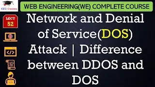 L52: Network and Denial of Service(DOS) Attack | Difference between DDOS and DOS | Web Technology