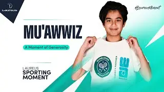 Mu'awwiz | A Moment of Generosity | WaterAid and Wimbledon