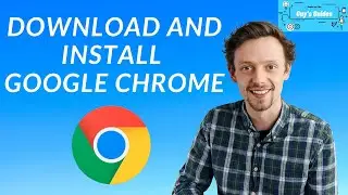 Guy's Guides for Seniors: Downloading and installing Google Chrome