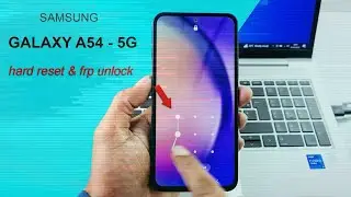 SAMSUNG A54 5G (A546B) HARD RESET & FRP UNLOCK GOOGLE ACCOUNT REMOVE 2023 ANDROID 13