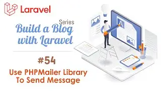 #54. Using PHPMailer Library to Send Email in Laravel 9