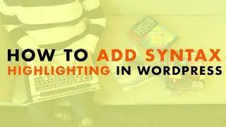 How to Add Syntax Highlighting in WordPress - WP The Podcast EP 647