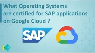 SAP Migration to GCP Prerequistes - What Operating Systems certified for SAP applications on GCP?