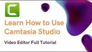 Learn How to Use Camtasia Studio Video Editor