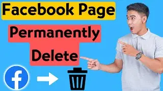 How to Delete Facebook Page Permanently | Delete Facebook Page Permanently on Phone