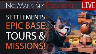 Settlements, Building & Epic Base Tour! | No Man's Sky PERMADEATH #60 | Xaine's World Live NMS 2021