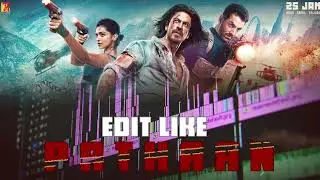 HOW TO EDIT LIKE PATHAAN || Pathaan Editing Breakdown || Coming Soon || Shah Rukh Khan